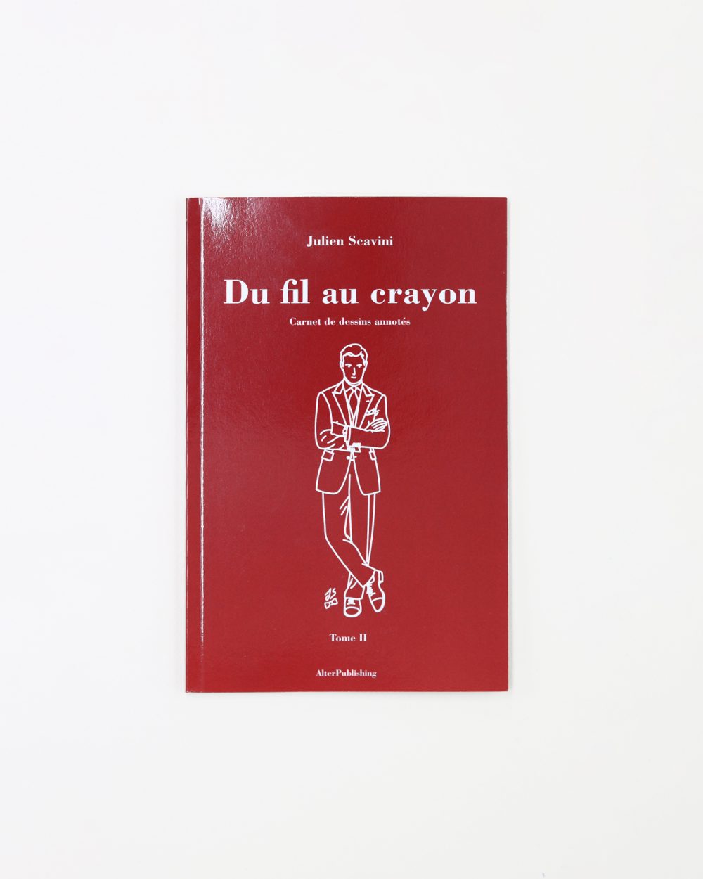 Du fil au crayon: Carnet de dessins annotés - Tome II